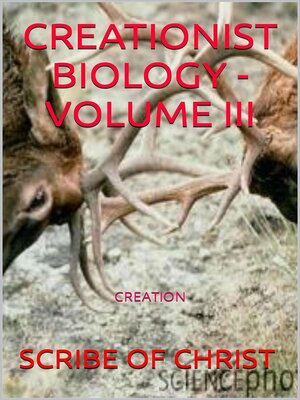 cover image of Creationis Biology--Volume III